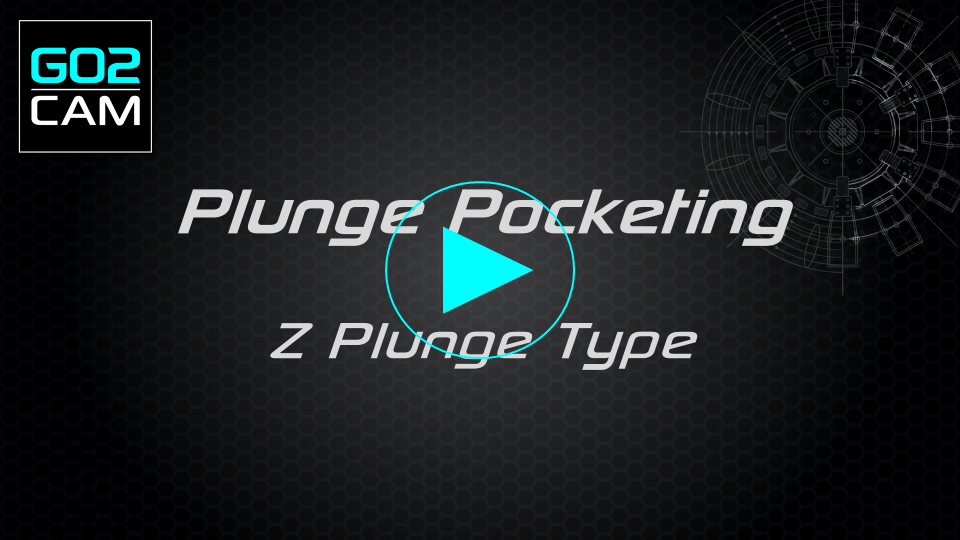 Play Plunge Pocketing Z Plunge Type.png